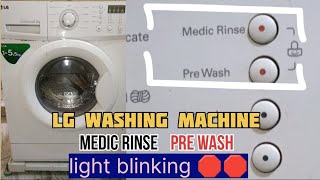 LG Front Load Washing Machine Medic Rinse amp Pre Wash Lights Blinking Problem  Medic Rinse Pre Wash [upl. by Hannad]