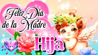 FELIZ DIA DE LAS MADRES 🌺Bonito Mensaje con frases para el día de la Madre 🌺FELIZ DÍA MAMÁ Hija [upl. by Atina]