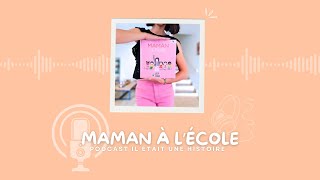 quotMaman à lécolequot Histoire pour enfants à partir de 3 ans  PODCAST IL ETAIT UNE HISTOIRE [upl. by Anthe]