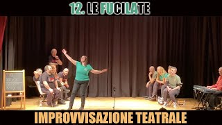 12 Le fucilate  Improvvisazione teatrale 2022 [upl. by Nashoma]