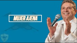 Mujer Ajena  Darío Gómez Letra [upl. by Lrub417]