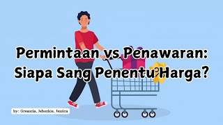 KAT1  Permintaan vs Penawaran Siapa Sang Penentu Harga [upl. by Missie]