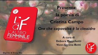 LAltro Femminile presenta “Ora che capovolta è la clessidra” di Cristina Campo [upl. by Tutt]