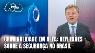 A vida do brasileiro em risco a urgência de combater a criminalidade [upl. by Haisoj]