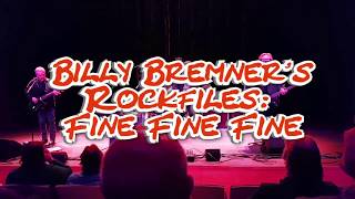 Billy Bremners Rockfiles  Fine Fine Fine [upl. by Gerge]