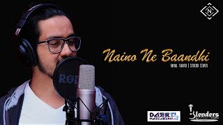 Naino Ne Baandhi  GOLD  Studio Cover  Nihal Tauro Darrel Mascarenhas amp Melroy Furtado [upl. by Sukram]