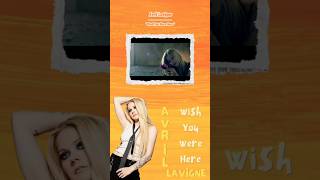 ⚫Wish You Were Here  Avril Lavigne⚫ [upl. by Ettessil]