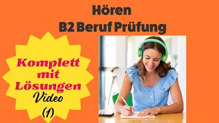 B2 Beruf Hören Komplett mit Lösungen [upl. by Einahpit]