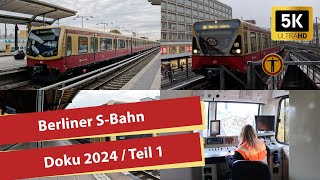 4K Berliner SBahn 2024  Berlin SBahn Doku  Teil 1 [upl. by Eudoca345]