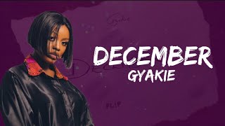 Gyakie  December lyrics video [upl. by Alden894]