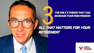 The Only 3 Things that Can Increase Your FERS Pension [upl. by Adav291]