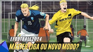 MASTER LIGA NOVO MODO O QUE VEM POR AI EFOOTBALL2024 [upl. by Trilby]