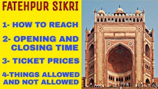 Fatehpur Sikri  How To Reach  Opening and Closing Time  Ticket Prices  Agra Monuments [upl. by Cherlyn259]