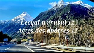 Lecɣal n rrusul 12 Actes des apôtres 12 la bible audio en Kabyle [upl. by Waldner]