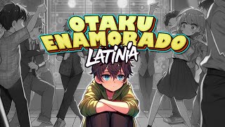 Latinia  Otaku Enamorado Reggaeton [upl. by Patty951]