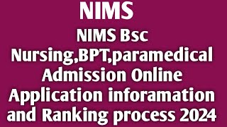 NIMS Bsc NursingBPTparamedical Admission Online Application inforamation and Ranking process 2024 [upl. by Kcirdde]