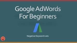 How To Create Negative Keyword Lists In AdWords [upl. by Jalbert]