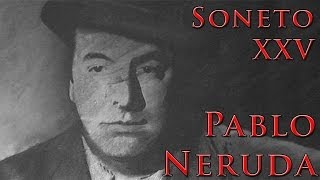 quotSoneto XXVquot de Pablo Neruda Antes de amarte amor [upl. by Attenrev]