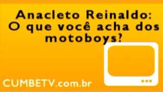 Anacleto Reinaldo sobre os motoboys [upl. by Gittel]