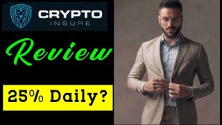 CryptoInsure Review  Legit 25 Daily ROI or Scam  cryptoinsurecom [upl. by Uolyram]