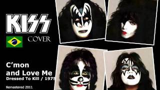 Kiss Cover Fig Bros  Cmon And Love Me [upl. by Demott]