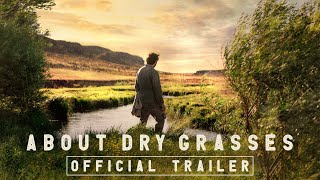 ABOUT DRY GRASSES  Official US Trailer [upl. by Leahsim]