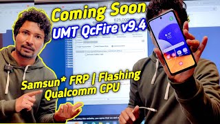 UMT QcFire v94 Samsun FRP  Flashing Qualcomm CPU 👌💥💥💥 [upl. by Perle]