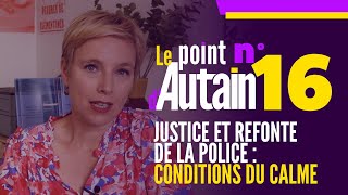 Justice et refonte de la police  conditions du calme [upl. by Kcirdef]