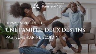 Une famille deux destins  Église Adventiste de Paris Sud 130 [upl. by Neda]