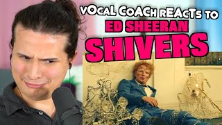 Vocal Coach Reacts to Ed Sheeran  Shivers [upl. by Deedahs]