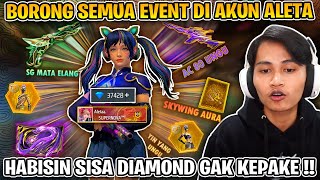 TERNYATA ADA DIAMOND GAK KEPAKE DI AKUN ALETA  GUA HABISIN BORONG SEMUA EVENT 🤣 [upl. by Toiboid6]