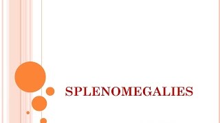 SEMIOLOGIE  SPLENOMEGALIES [upl. by Sivra]