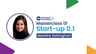 Masterclass 1  Startup 01  Manisha Raisinghani  JioGenNext Academy [upl. by Atsyrt]