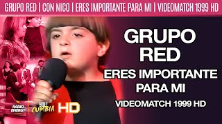 Grupo Red  Eres Importante Para Mi Con Nico  Videomatch 1999  Remasterizado En HD  YouCumbia [upl. by Alakam]