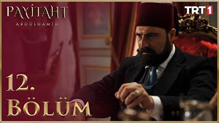 Payitaht Abdülhamid 12 Bölüm HD [upl. by Tonia232]