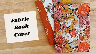 How Sew a Super Easy Fabric Book Cover  DIY Sewing Tutorial  Easy Sewing Project [upl. by Sabino632]