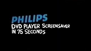 Philips DVD Player Screensaver in 75 Seconds [upl. by Hanavas]