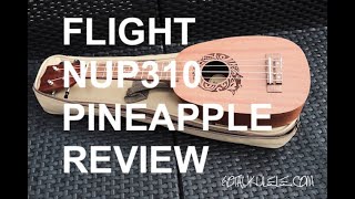 Got A Ukulele Reviews  Flight NUP310 Pineapple Soprano [upl. by Sedlik]