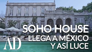 Soho House conquista Latinoamérica con su apertura en la Ciudad de México [upl. by Aynekal]