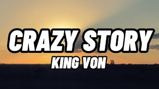 KING VON  CRAZY STORY OFFICIAL LYRICS [upl. by Eiramanig]