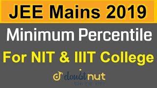 Minimum Percentile Required in JEE Mains April For NIT amp IIIT College Admission  Cutoff Percentile [upl. by Kev]