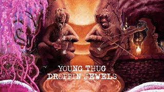 Young Thug  Droppin Jewels Official Lyric Video [upl. by Tedric]