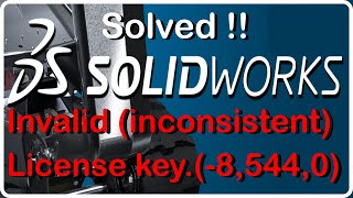 SOLVED  Invalid inconsistent license key 85440  Could Not Obtain License For SOLİDWORKS [upl. by Mojgan]