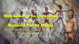 Manusia Purba Indonesia dan Dunia  Sejarah Peminatan Kelas 10 IPS [upl. by Noek]