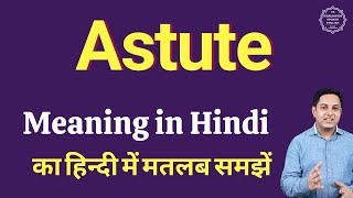 Astute meaning in Hindi  Astute ka kya matlab hota hai  online English speaking classes [upl. by Immot515]