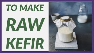 How to Make Raw Kefir — and How Raw Kefir is More Potent than Yogurt [upl. by Obnukotalo]