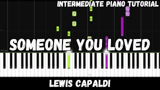 Lewis Capaldi  Someone You Loved Intermediate Piano Tutorial [upl. by Modesta]