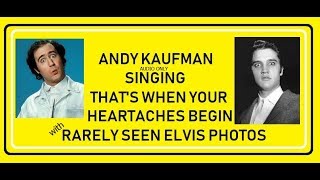 Andy Kaufman SINGS ELVISS  THATS WHEN YOUR HEARTACHES BEGIN [upl. by Riobard]