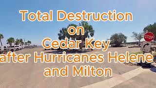 Cedar Key in Ruins  Total Destruction  Devastation Firsthand 2024 [upl. by Jovitah959]