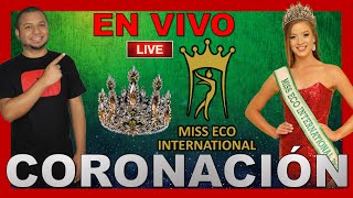 LIVE 🔴  SHOW FINAL Miss Eco International 2022 [upl. by Yelyac681]